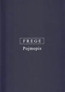 Matematika, logika Pojmopis - Gottlob Frege