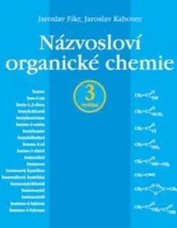 Chémia Názvosloví organické chemie - Jaroslav Fikr
