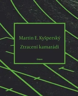 Česká poézia Ztracení kamarádi - Martin E. Kyšperský