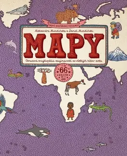 Geografia, svet Mapy, nové rozšírené vydanie - Aleksandra Mizielinska,Daniel Mizieliński,Alexander Horák