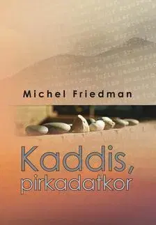 Beletria - ostatné Kaddis, pirkadatkor - Michel Friedman
