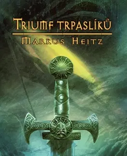 Sci-fi a fantasy Triumf trpaslíků - Markus Heitz