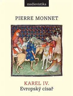 História Karel IV. - Evropský císař - Pierre Monnet
