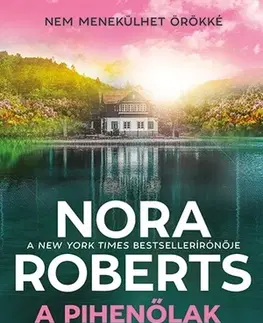 Romantická beletria A pihenőlak - Nora Roberts