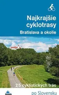 Voda, lyže, cyklo Najkrajšie cyklotrasy - Bratislava a okolie - Daniel Kollár
