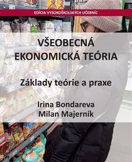 Pre vysoké školy Všeobecná ekonomická teória - Irina Bondareva