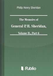 Svetová beletria The Memoirs of General P. H. Sheridan, Volume II., Part 6 - Sheridan Philip Henry
