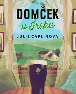 Romantická beletria Domček v Írsku - Julie Caplinová,Jarmila Debrecká