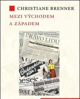 Slovenské a české dejiny Mezi východem a západem - Cristiane Brenner