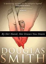 Sci-fi a fantasy By Her Hand, She Draws You Down - Smith Douglas