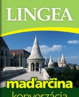 Gramatika a slovná zásoba Maďarčina - konverzácia so slovníkom a gramatikou, 4.vydanie