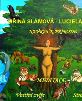 Duchovný rozvoj PYRAMIDA, centrum harmonie Návrat k přírodě - Meditace: Vnitřní zvíře, Strom