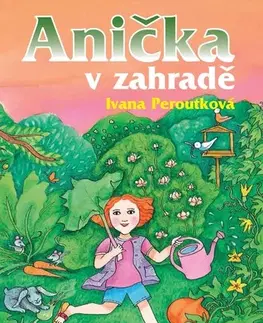 Dobrodružstvo, napätie, western Anička v zahradě - Ivana Peroutková,Eva Mastníková