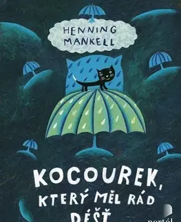 Rozprávky Kocourek, který měl rád déšť - Henning Mankell