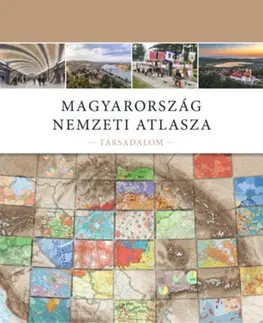 Geografia - ostatné Magyarország Nemzeti Atlasza - Társadalom - Károly Kocsis
