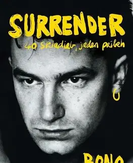 Biografie - ostatné Surrender: 40 skladieb, jeden príbeh - Bono