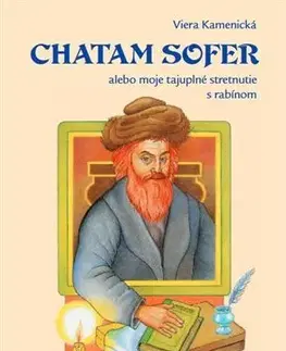 Rozprávky Chatam Sofer alebo moje tajuplné stretnutie s rabínom - Viera Kamenická