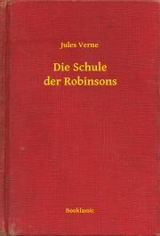 Svetová beletria Die Schule der Robinsons - Jules Verne
