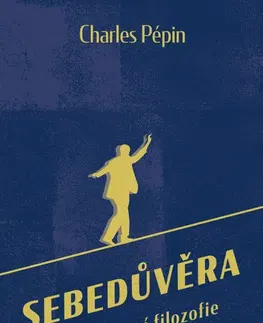 Rozvoj osobnosti Sebedůvěra - Charles Pépin