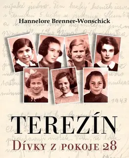 História - ostatné Terezín: Dívky z pokoje 28 - Hannelore Brenner-Wonschicková