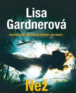 Detektívky, trilery, horory Než zmizela - Lisa Gardner
