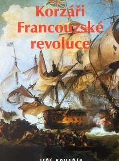 Svetové dejiny, dejiny štátov Korzáři Francouzské revoluce - Jiří Kovařík