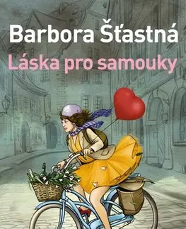 Česká beletria Láska pro samouky - Barbora Šťastná