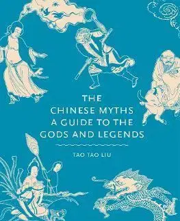 Svetové dejiny, dejiny štátov The Chinese Myths - Tao Tao Liu