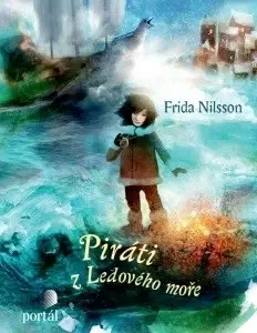 Dobrodružstvo, napätie, western Piráti z Ledového moře - Frida Nilsson