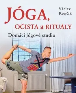 Joga, meditácia Jóga, očista a rituály - Václav Krejčík