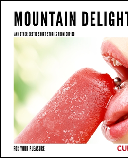 Erotická beletria Saga Egmont Mountain Delights - and other erotic short stories from Cupido (EN)