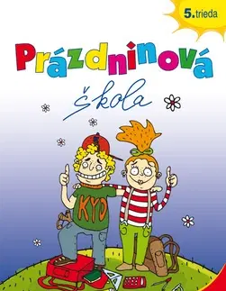 Učebnice pre ZŠ - ostatné Prázdninová škola 5. trieda - Petr Šulc,Nadežda Rusnáková