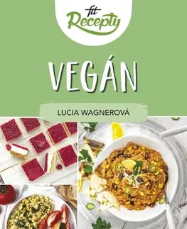 Kuchárky - ostatné Fit recepty: Vegán - Lucia Wagnerová