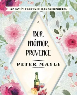 Beletria - ostatné Bor, mámor, Provence - Peter Mayle