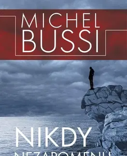 Detektívky, trilery, horory Nikdy nezapomenu - Michel Bussi
