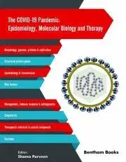 Prírodné vedy - ostatné The COVID-19 Pandemic: Epidemiology, Molecular Biology and Therapy - Parveen Shama