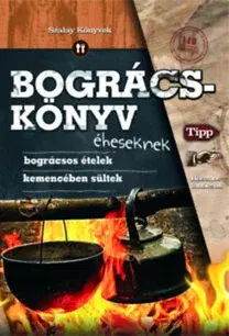 Kuchárky - ostatné Bográcskönyv éheseknek - Kolektív autorov