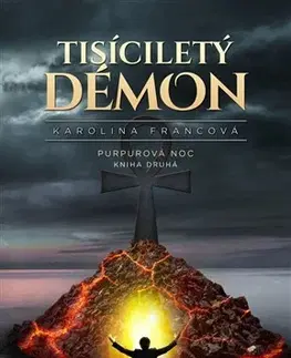 Sci-fi a fantasy Tisíciletý démon - Purpurová noc 2 (kniha druhá) - Karolina Francová