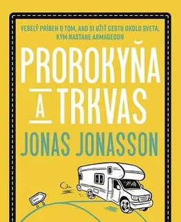 Romantická beletria Prorokyňa a trkvas - Jonas Jonasson