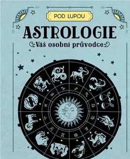 Astrológia, horoskopy, snáre Astrologie - Sasha Fentonová