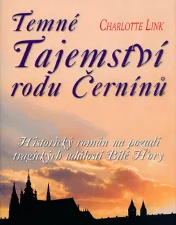 Historické romány Temné Tajemství rodu Černínů - Charlotte Link