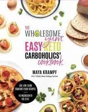 Kuchárky - ostatné The Wholesome Yum Easy Keto Carboholics' Cookbook - Krampf Maya