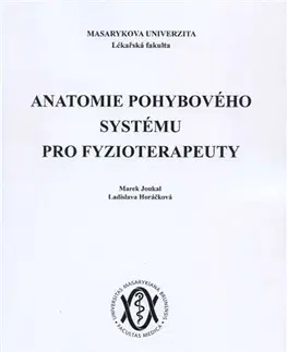 Anatómia Anatomie pohybového systému pro fyzioterapeuty - Marek Joukal