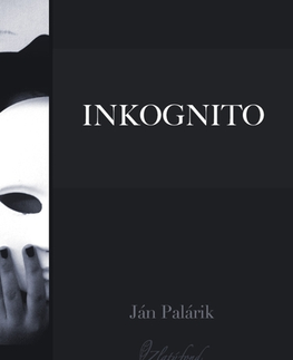 Novely, poviedky, antológie Inkognito - Ján Palárik