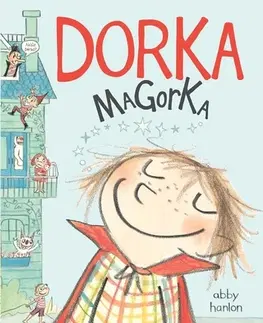 Pre deti a mládež Dorka Magorka - Abby Hanlon
