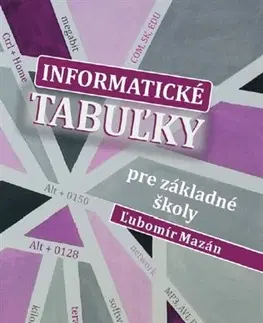 Učebnice pre ZŠ - ostatné Informatické tabuľky pre základné školy - Ľubomír Mazán