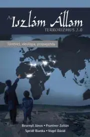 Náboženstvo - ostatné Az Iszlám állam - Terrorizmus 2.0 - Besenyő János,Zoltán Prantner,Speidl Bianka,Vogel Dávid