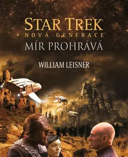 Sci-fi a fantasy Star Trek: Nová generace – Mír prohrává - William Leisner