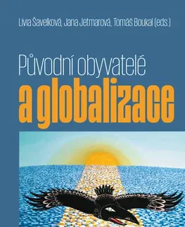 Sociológia, etnológia Původní obyvatelé a globalizace - Kolektív autorov