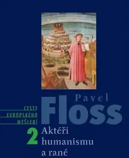 Novovek Aktéři humanismu a rané renesance - Pavel Floss